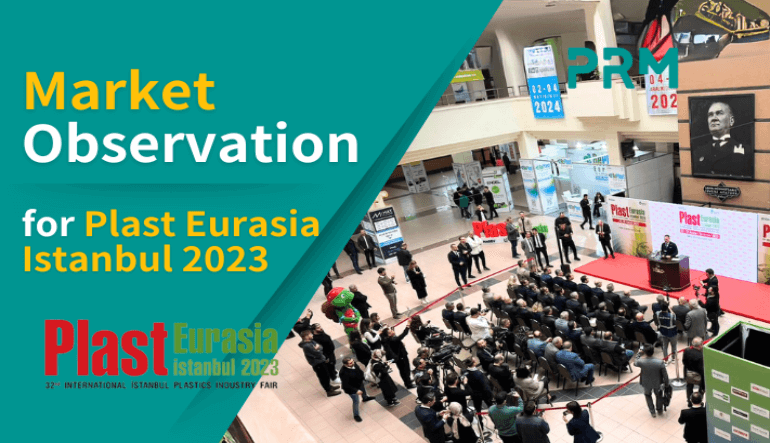 Market Observation for Plast Eurasia Istanbul 2023