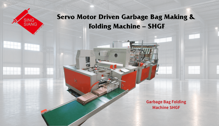Servo Motor Driven Garbage Bag Making & Folding Machine – SHGF