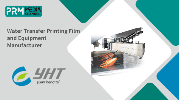 Water Transfer Printing Film and Equipment Manufacturer | YUAN HENG TAI
